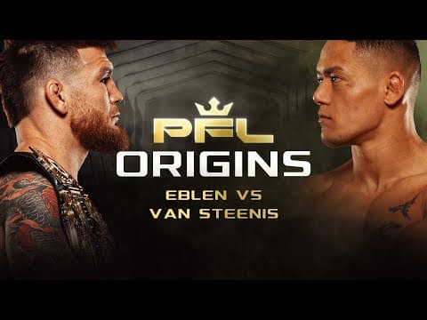 The PFL Middleweight World Title On The Line In Cape Town! | PFL Origins: Eblen vs Van Steenis