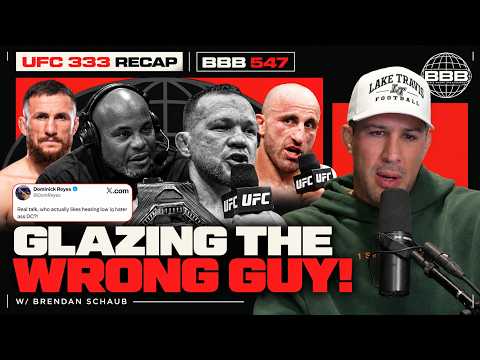 DC Is Glazing the WRONG Guy! | UFC 333 Recap | BBB Ep. 547