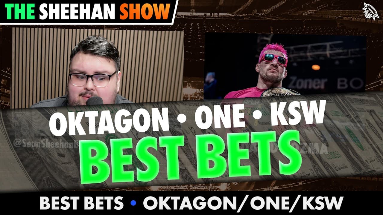 BEST BETS for Oktagon, ONE & KSW | The Sheehan Show