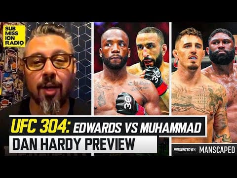 Dan Hardy UFC 304 Preview: Tom Aspinall vs. Curtis Blaydes, Leon Edwards vs. Belal Muhammad!