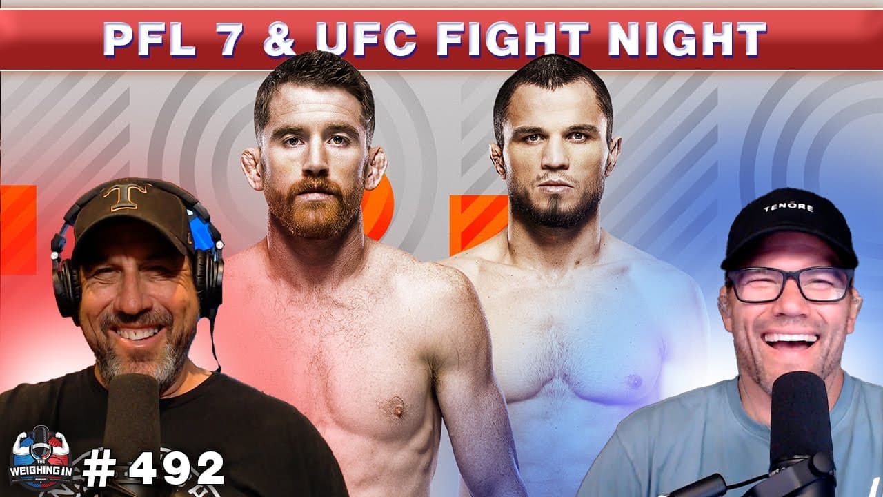 UFC FIGHT NIGHT & PFL 7 | WEIGHING IN #492