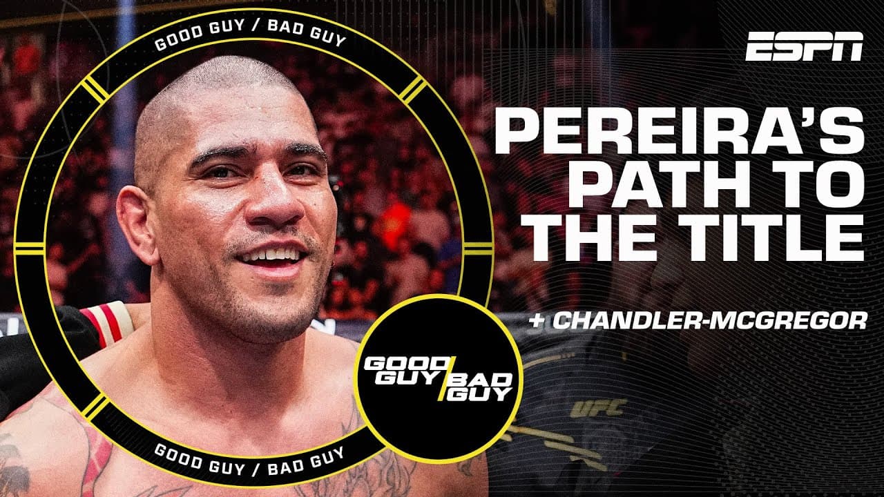 Pereira's path to the heavyweight title + Chandler-McGregor outlook [FULL SHOW] | Good Guy / Bad Guy