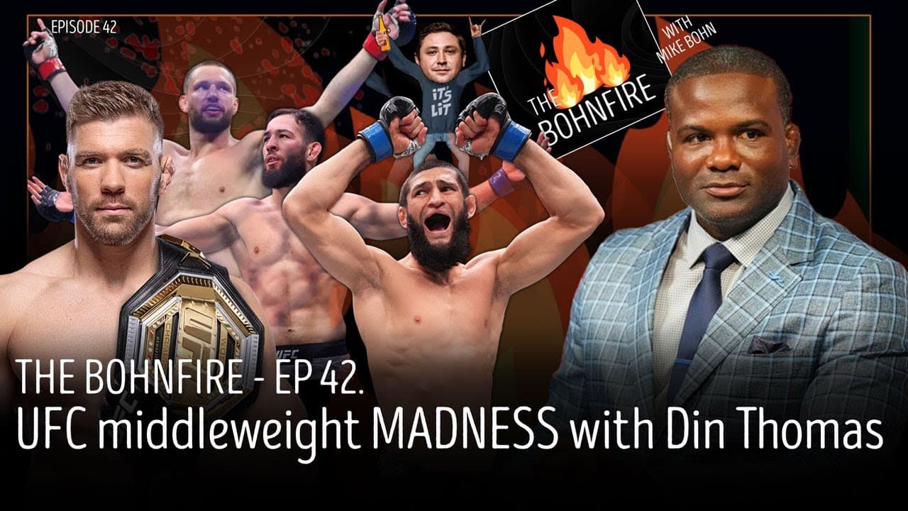 UFC middleweight MADNESS with Din Thomas: Du Plessis-Chimaev, RDR, Imavov, more | The Bohnfire