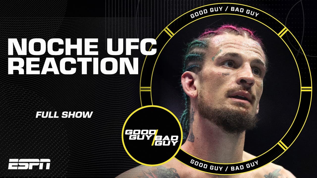 Noche UFC: MMA’s Biggest Moment? + Merab vs. O'Malley reactions [FULL SHOW] | Good Guy / Bad Guy