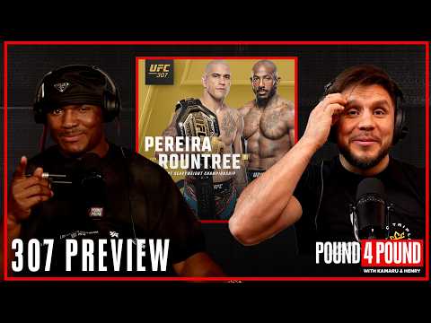 307 PREVIEW: Alex Pereira vs. Khalil Rountree || Pound 4 Pound Kamaru Usman Henry Cejudo
