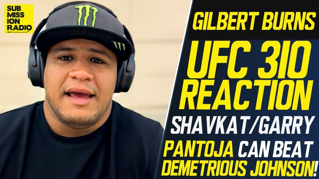 UFC 310 REACTION: Gilbert Burns Believes Pantoja Beats Demetrious, Reacts to Shavkat Win + More!