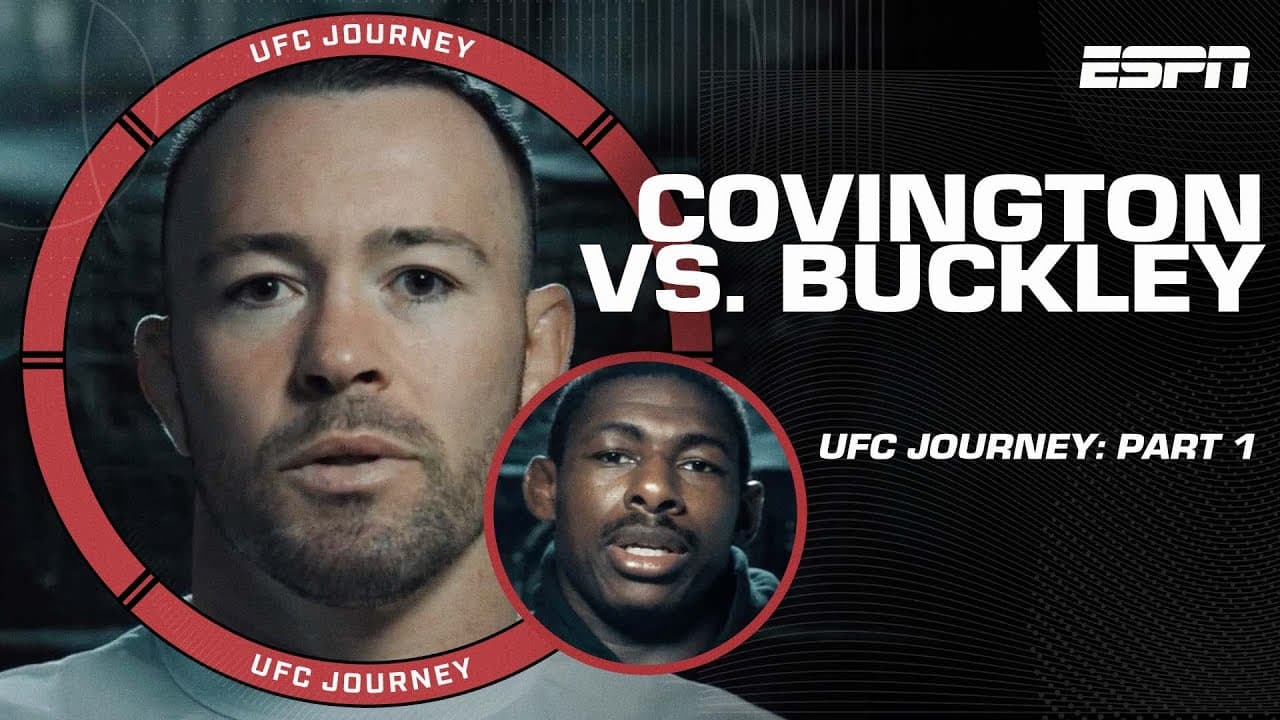 UFC Journey: Colby Covington vs. Joaquin Buckley [PART 1] | ESPN MMA