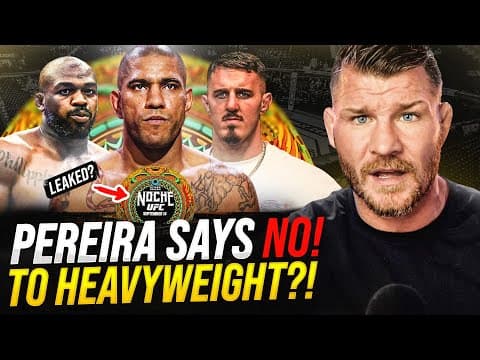 BISPING: Alex Pereira says NO to Jones and Aspinall at Heavyweight? | UFC Noche Card LEAKED?