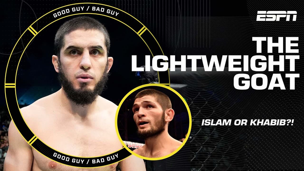 Islam over Khabib for lightweight GOAT? [FULL SHOW] | Good Guy / Bad Guy
