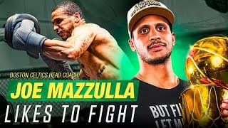 Exclusive Footage of Celtics Head Coach Joe Mazzulla Training MMA; Coaching Mind, Boston’s Offseason