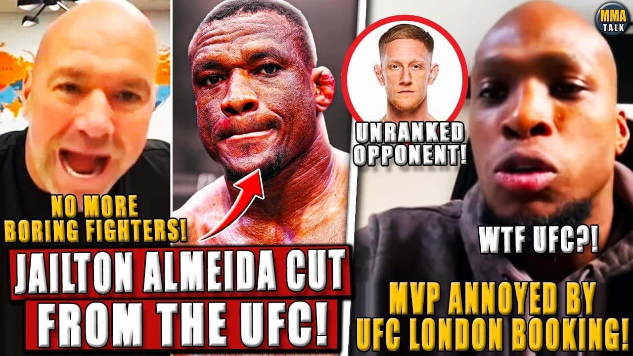 Jailton Almeida CUT from the UFC! MVP Annoyed w/ UFC London BOOKING! Perry & Alvarez GET HEATED!