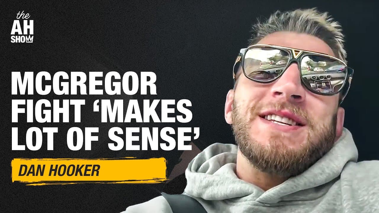 Dan Hooker wants McGregor – or Gaethje – next | The Ariel Helwani Show