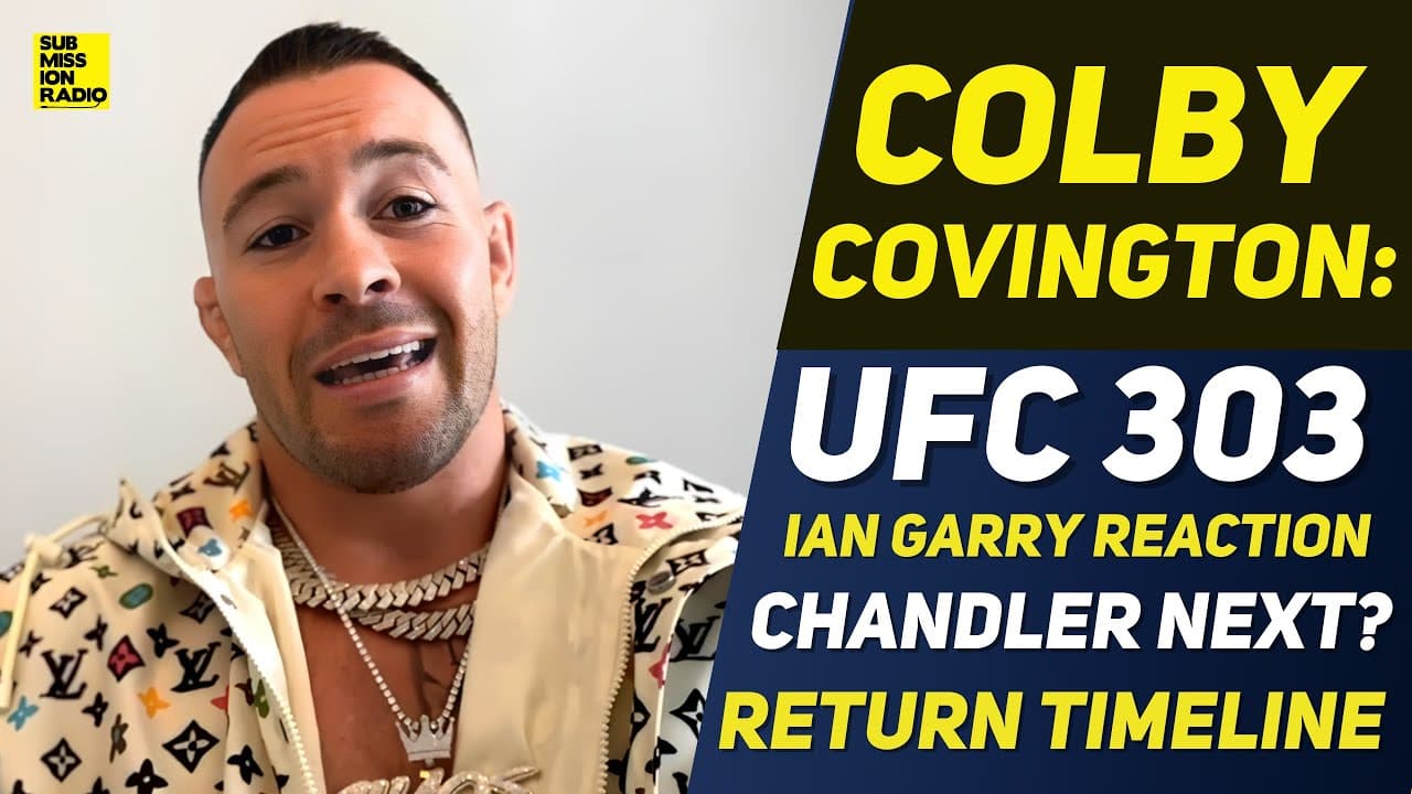Colby Covington Reacts to "Bum" Ian Garry Performance at UFC 303 "The Guy's An Absolute Nobody"