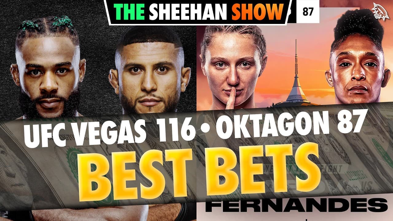 BEST BETS for UFC Vegas 116 & Oktagon 87 | The Sheehan Show