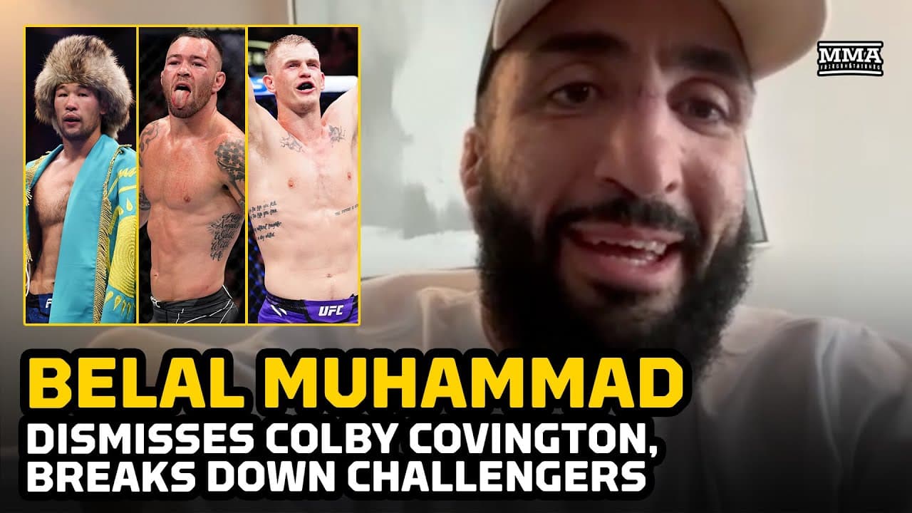 Belal Muhammad Trashes Colby Covington, Breaks Down Welterweight Contenders | MMA Fighting