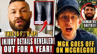 Conor McGregor's INJURY DETAILS REVEALED! OUT FOR A YEAR!?;MGK GOES OFF on Conor; Arman vs Gaethje!
