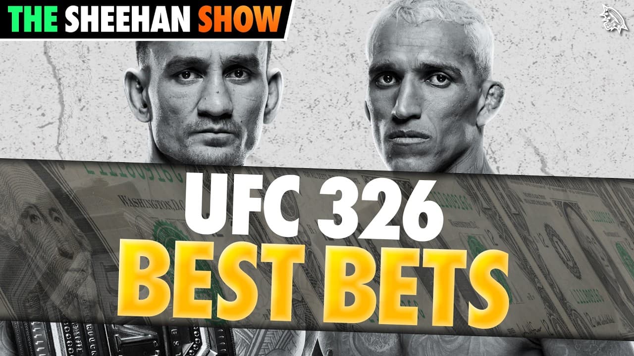 BEST BETS for UFC 326 | The Sheehan Show
