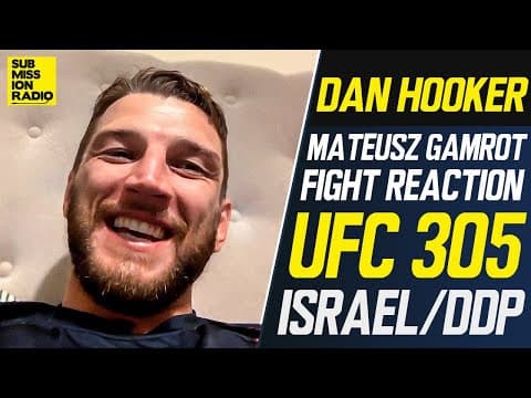 Dan Hooker Opens Up On Getting Gamrot at UFC 305, Previews His Return, Israel/DDP!