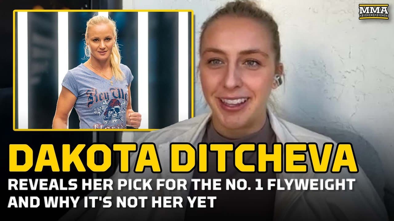 Dakota Ditcheva Reveals Her No. 1 Flyweight, Responds to Questions About Going to UFC  -MMA Fighting