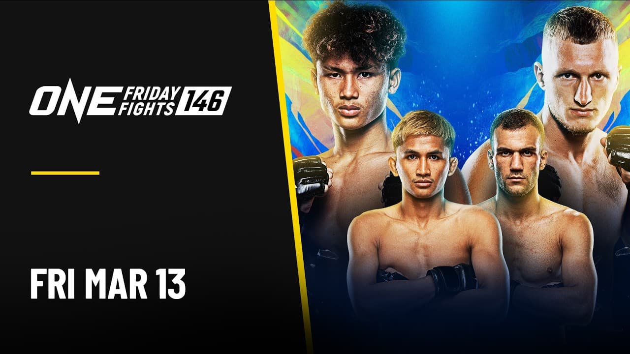 🔴 [Live in HD] ONE Friday Fights 146: Detchawalit vs. Dotsenko