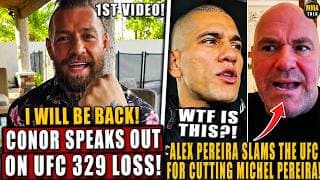 Conor McGregor SPEAKS OUT on UFC 329 loss! Alex Pereira SLAMS the UFC for CUTTING Michel Pereira!
