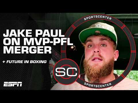Jake Paul on the MVP-PFL merger and his quest to become World Champion | SportsCenter
