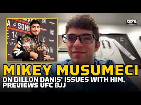 Mikey Musumeci On Dillion Danis' Issues With Him, Launch Of UFC BJJ, Drug Testing | MMA Fighting