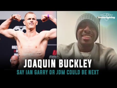 Joaquin Buckley says Kamaru Usman fight isn't happening, Ian Garry or Jack Della Maddalena are next