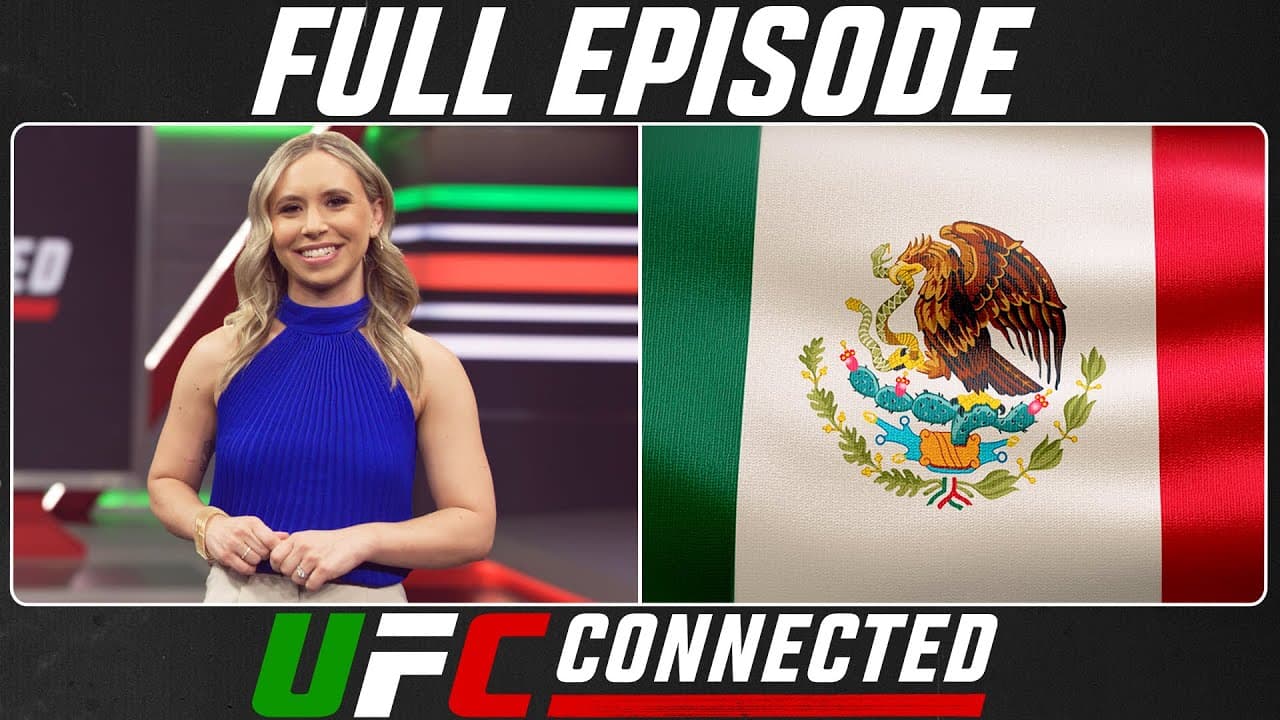 UFC Connected: Fight Nation Mexico, Edgar Chairez, Diego Lopes, and Jose Delgado