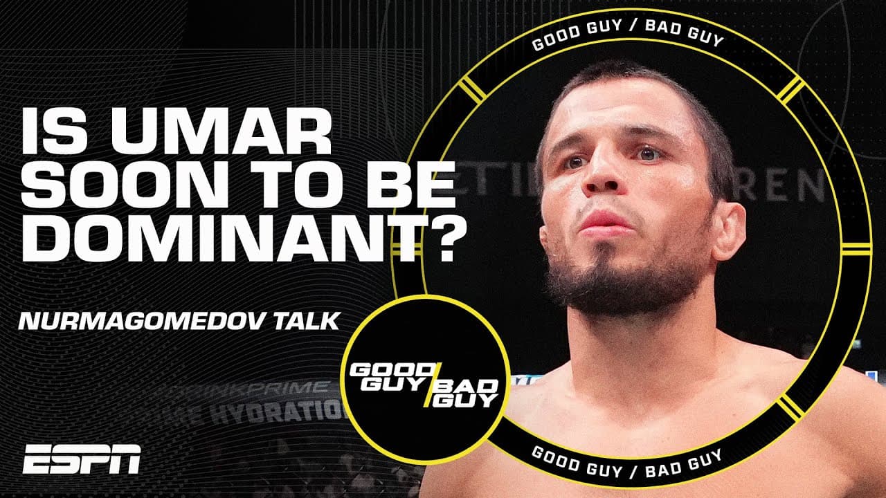 Has the next dominant Nurmagomedov arrived?! DC & Chael discuss Umar's future | Good Guy / Bad Guy