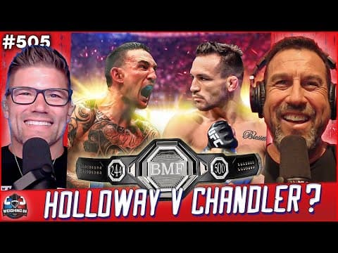 Did We Miss Out on Chandler vs Holloway for the BMF Title? | WEIGHING IN #505